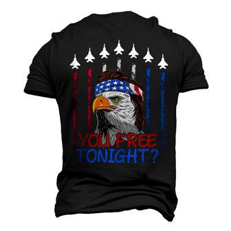 Bald Eagle You Free Tonight 4Th Of July Air Force Patriotic Men's 3D T-shirt Back Print - Seseable