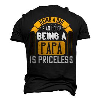Being A Dad Is An Honor Being A Papa Is Priceless Papa T-Shirt Fathers Day Gift Men's 3D Print Graphic Crewneck Short Sleeve T-shirt - Monsterry UK