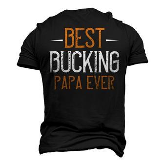 Best Bucking Papa Ever Papa T-Shirt Fathers Day Gift Men's 3D Print Graphic Crewneck Short Sleeve T-shirt - Monsterry DE