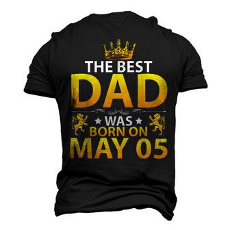 The Best Dad Was Born On May 05 Happy Birthday Father Papa Men's 3D T-shirt Back Print - Seseable