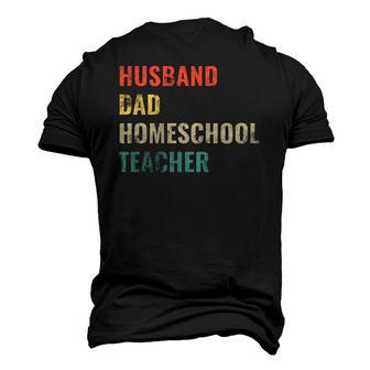 Best Dad Husband Homeschool Teacher Men's 3D T-Shirt Back Print | Mazezy