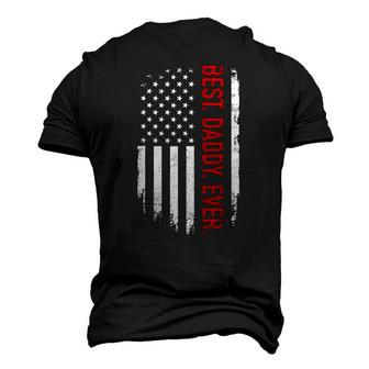 Best Daddy Ever Us American Flag Vintage For Fathers Day Men's 3D T-Shirt Back Print | Mazezy