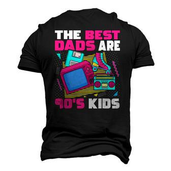 The Best Dads Are 90S Kids 90S Aesthetic Dad Nostalgia Men's 3D T-Shirt Back Print | Mazezy