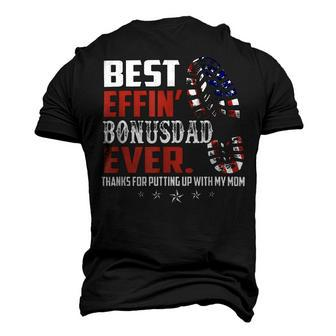 Best Effin Bonusdad Ever Thanks For Putting With My Mom Men's 3D Print Graphic Crewneck Short Sleeve T-shirt - Monsterry