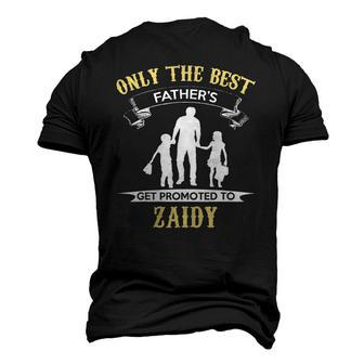 Only The Best Fathers Get Promoted To Zaidy Men's 3D T-Shirt Back Print | Mazezy