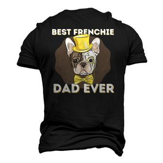 Best Frenchie Dad Ever French Bulldog Dog Lover Men's 3D T-Shirt Back Print | Mazezy
