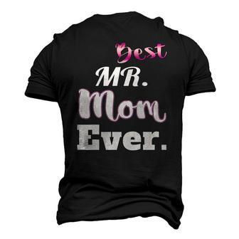 Best Mr Mom Ever Stay At Home Dad Tee Men's 3D T-Shirt Back Print | Mazezy