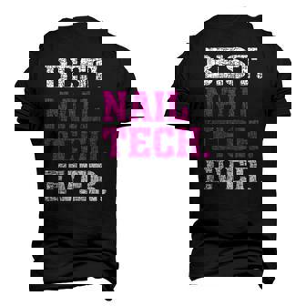 Best Nail Tech Ever Awesome Nail Tech Men's 3D T-Shirt Back Print | Mazezy