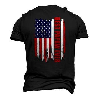 Best Papaw Ever Us Flag Patriotic 4Th Of July American Flag Men's 3D T-Shirt Back Print | Mazezy
