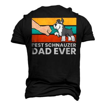 Best Schnauzer Dad Ever Mini Schnauzer Dad Men's 3D T-shirt Back Print - Seseable