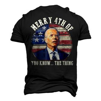Biden Merry 4Th Of You Know The Thing Anti Biden Men's 3D T-Shirt Back Print | Mazezy