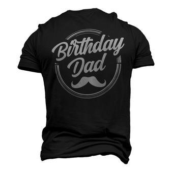 Birthday Dad Party Daddy Father Papa Fathers Day Men's 3D T-shirt Back Print - Seseable