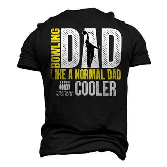 Bowling Dad Like A Normal Dad Just Cooler 94 Bowling Bowler Men's 3D T-shirt Back Print - Seseable
