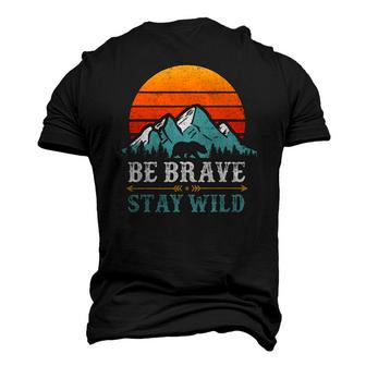 Be Brave Stay Wild Bear Mountains Vintage Retro Hiking Men's 3D T-Shirt Back Print | Mazezy