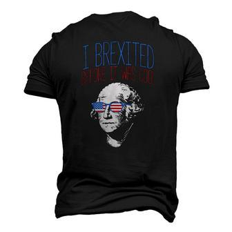 Brexit Before It Was Cool George Washington 4Th Of July Men's 3D T-Shirt Back Print | Mazezy