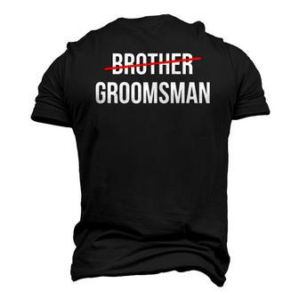 Mens From Brother To Groomsman Wedding Party Groomsmen Proposal Men's 3D T-Shirt Back Print | Mazezy