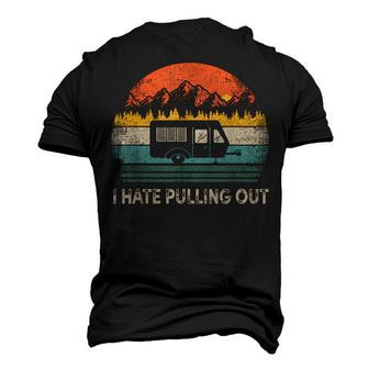 Camping I Hate Pulling Out Vintage Camper Travel Men's 3D T-shirt Back Print - Seseable