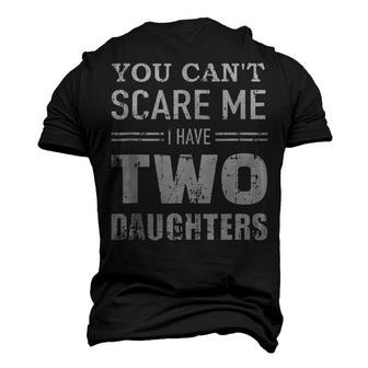 You Cant Scare Me I Have Two Daughters V2 Men's 3D T-shirt Back Print - Seseable