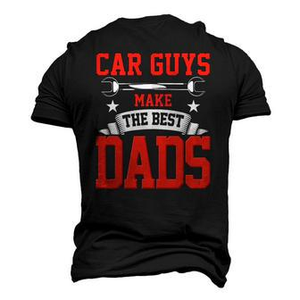 Car Guys Make The Best Dads Garage Mechanic Dad Men's 3D T-Shirt Back Print | Mazezy