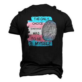 The Only Choice I Made Was To Be Myself Transgender Trans Men's 3D T-Shirt Back Print | Mazezy