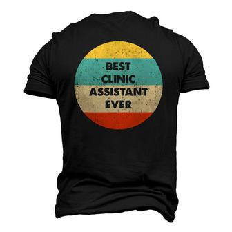 Clinic Assistant Best Clinic Assistant Ever Men's 3D T-Shirt Back Print | Mazezy