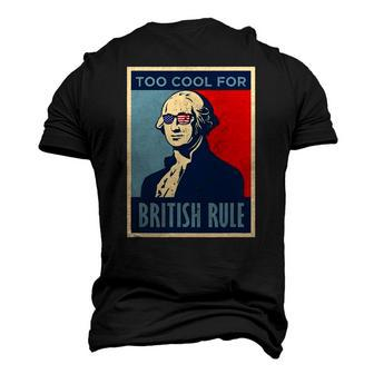 Too Cool For British Rule George Washington American Retro Men's 3D T-Shirt Back Print | Mazezy