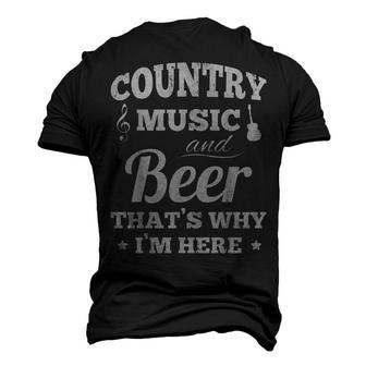 Country Music And Beer Thats Why Im Heres Alcohol Men's 3D T-shirt Back Print - Seseable
