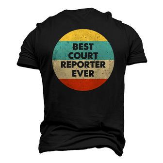 Court Reporter Best Court Reporter Ever Men's 3D T-Shirt Back Print | Mazezy