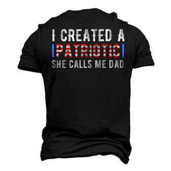 I Created A Patriotic Calls Me Dad 4Th Of July Fathers Day Men's 3D T-shirt Back Print - Seseable