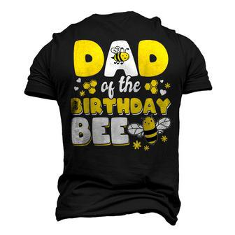 Dad Of The Bee Day Girl Party Matching Birthday Men's 3D T-shirt Back Print - Seseable