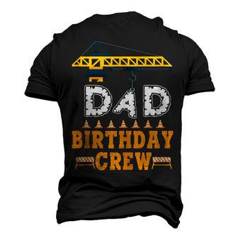 Dad Birthday Crew Construction Birthday Party Supplies Men's 3D T-shirt Back Print - Seseable
