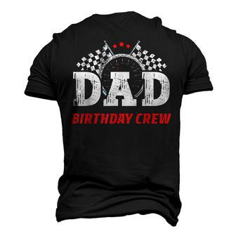 Dad Birthday Crew Race Car Racing Car Driver Daddy Papa Men's 3D T-shirt Back Print - Seseable