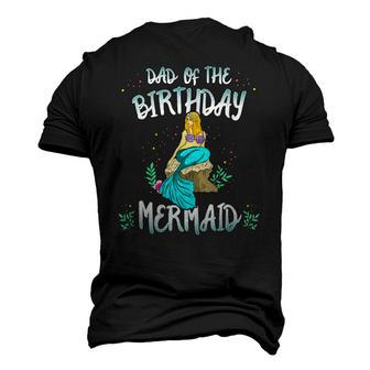 Dad Of The Birthday Mermaid Mermaid Birthday Party Tee Men's 3D T-Shirt Back Print | Mazezy