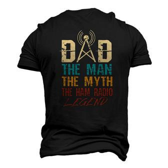 Mens Dad The Ham Radio Legend Antenna Father Ham Radio Men's 3D T-Shirt Back Print | Mazezy