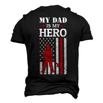 My Dad Is My Hero-Firefighter Dad Fathers Day 4Th Of July Men's 3D T-shirt Back Print - Seseable