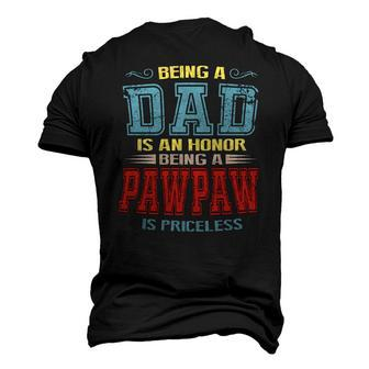 Being A Dad Is An Honor Being A Pawpaw Is Priceless Vintage Men's 3D T-Shirt Back Print | Mazezy