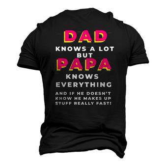 Dad Knows A Lot But Papa Knows Everything Fathers Day Men's 3D T-Shirt Back Print | Mazezy