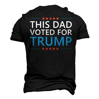 This Dad Voted For Trump 4Th Of July Fathers Day Meme Men's 3D T-shirt Back Print - Seseable