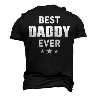 Daddy Best Daddy Ever Men's 3D T-shirt Back Print - Seseable