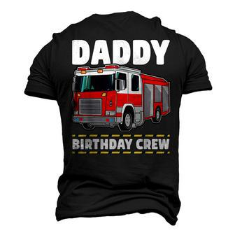 Daddy Birthday Crew Fire Truck Firefighter Dad Papa Men's 3D T-shirt Back Print - Seseable