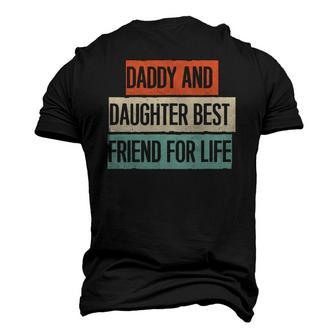 Daddy And Daughter Best Friend For Life Men's 3D T-Shirt Back Print | Mazezy