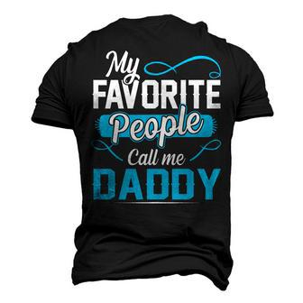 Daddy My Favorite People Call Me Daddy V2 Men's 3D T-shirt Back Print - Seseable