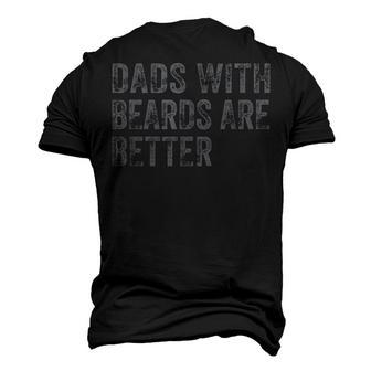 Dads With Beards Are Better Dad Joke Fathers Day Men's 3D T-shirt Back Print - Seseable