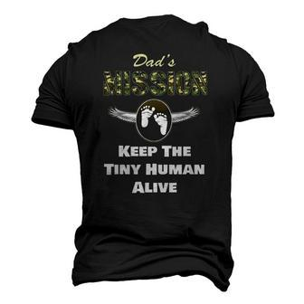 Dads Mission Keep The Tiny Human Alive Men's 3D T-Shirt Back Print | Mazezy