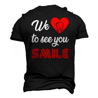 Dentist We Love To See You Smile Technician Hygienist Dental Men's 3D T-Shirt Back Print | Mazezy