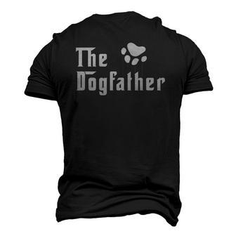 The Dogfather For Proud Dog Fathers Of The Goodest Dogs Men's 3D T-Shirt Back Print | Mazezy
