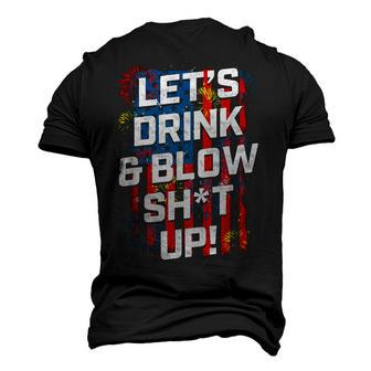 Lets Drink Blow Shit-Up 4Th Of July American Flag Fireworks Men's 3D T-shirt Back Print - Seseable