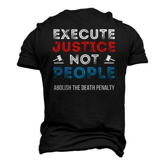 Execute Justice Not People Criminal Justice System Is Broken Men's 3D T-Shirt Back Print | Mazezy
