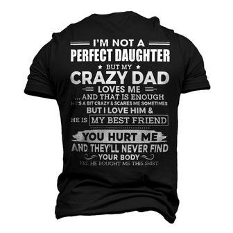 Father Grandpa Im Not A Perfect Daughter But My Crazy Dad Loves Me Funny 74 Family Dad Men's 3D Print Graphic Crewneck Short Sleeve T-shirt - Monsterry DE