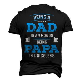 Fathers Day For Dad An Honor Being Papa Is Priceless V3 Men's 3D T-shirt Back Print - Seseable